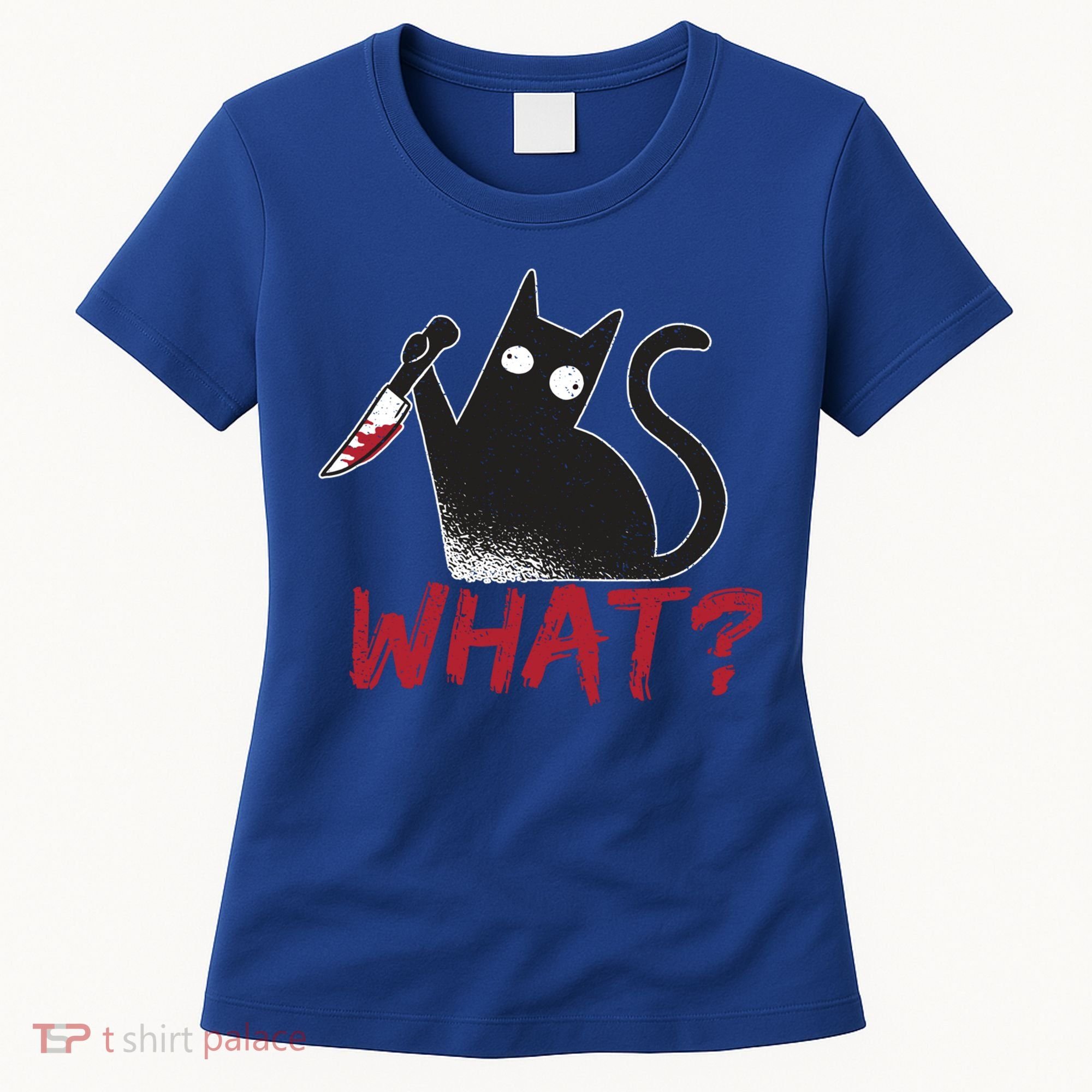 Cat What? Funny Black Cat Murderous Cat With Knife Cool Gift Women's T-Shirt