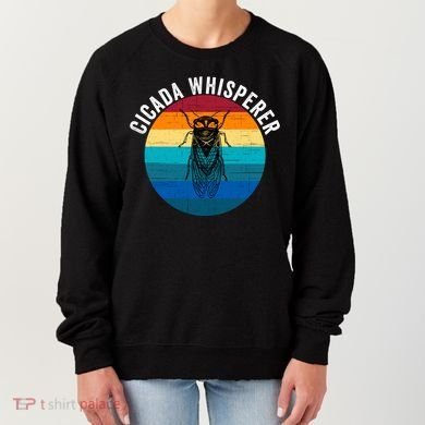 Cicada Whisperer Funny Cicada Nature Lover Cicada Emergence Bug Enthusiast Women's Sweatshirt