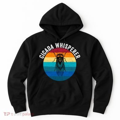Cicada Whisperer Funny Cicada Nature Lover Cicada Emergence Bug Enthusiast Hoodie