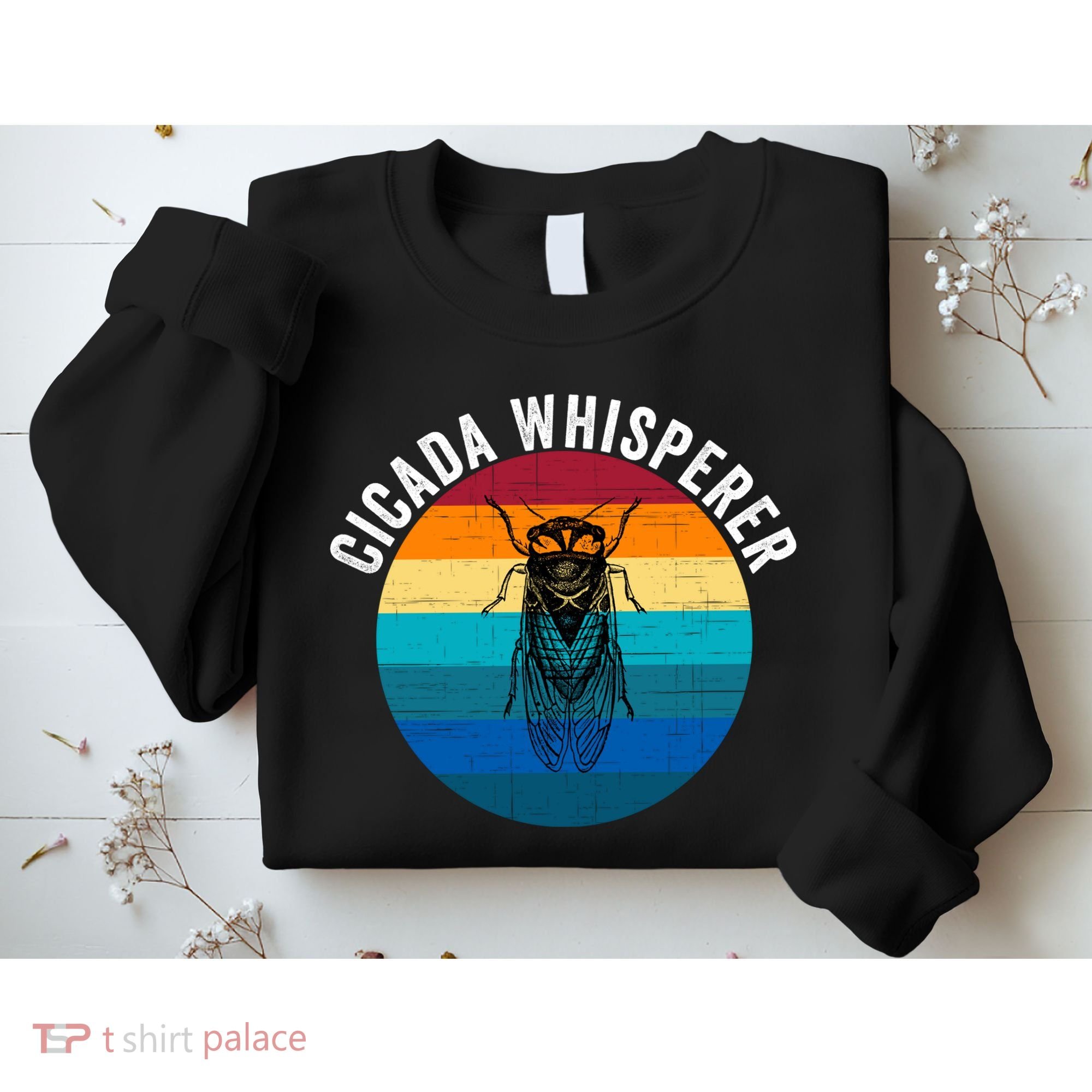 Cicada Whisperer Funny Cicada Nature Lover Cicada Emergence Bug Enthusiast Sweatshirt