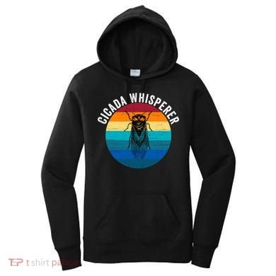 Cicada Whisperer Funny Cicada Nature Lover Cicada Emergence Bug Enthusiast Women's Hoodie
