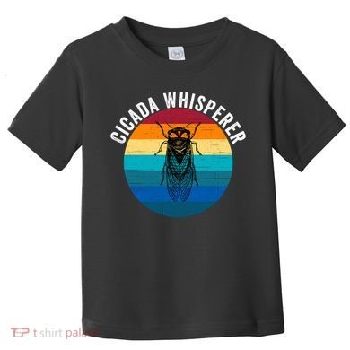 Cicada Whisperer Funny Cicada Nature Lover Cicada Emergence Bug Enthusiast Toddler T-Shirt