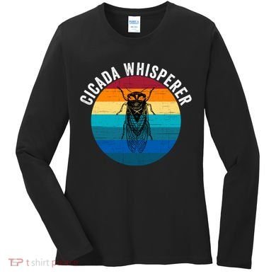 Cicada Whisperer Funny Cicada Nature Lover Cicada Emergence Bug Enthusiast Women's Long Sleeve Shirt