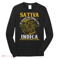Cannabis Weed Fun Sativa To Change The Things I Can Indica Long Sleeve Shirt thumb 0