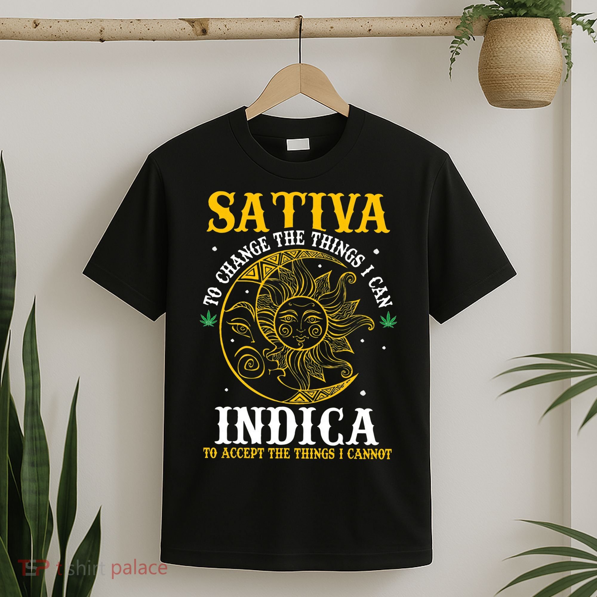Cannabis Weed Fun Sativa To Change The Things I Can Indica T-Shirt