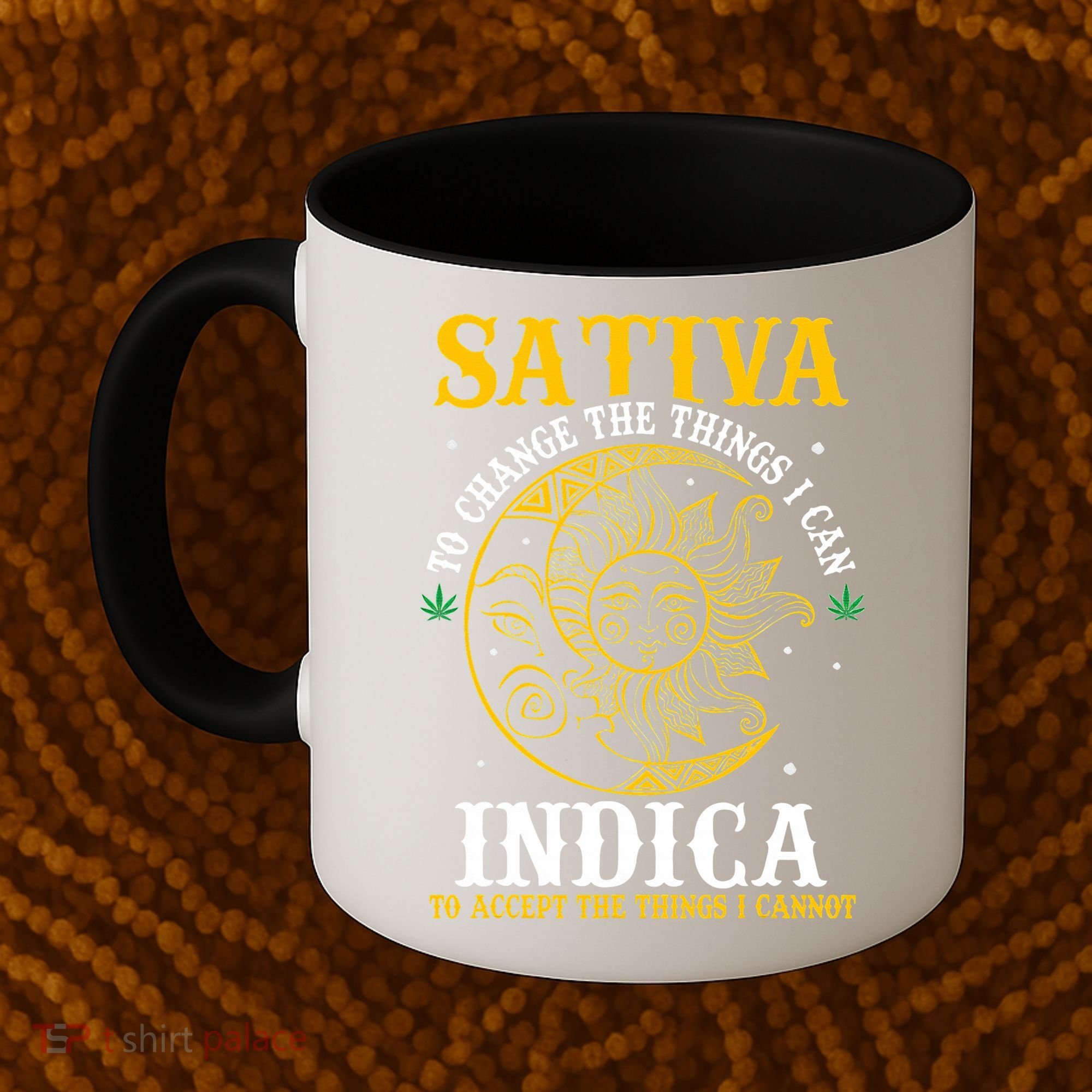 Cannabis Weed Fun Sativa To Change The Things I Can Indica Coffee Mug
