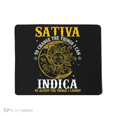 Cannabis Weed Fun Sativa To Change The Things I Can Indica Mousepad