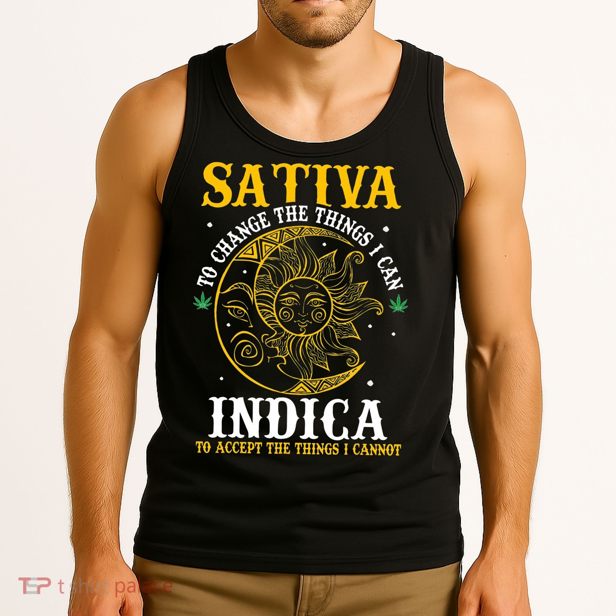 Cannabis Weed Fun Sativa To Change The Things I Can Indica Tank Top