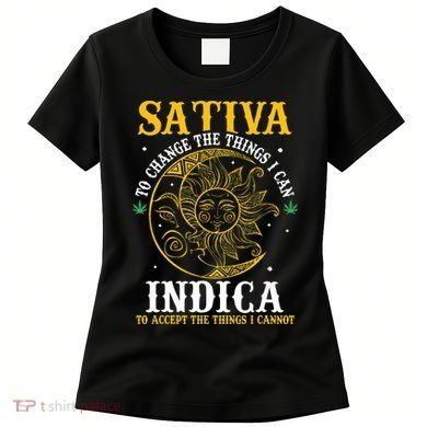 Cannabis Weed Fun Sativa To Change The Things I Can Indica Women's T-Shirt