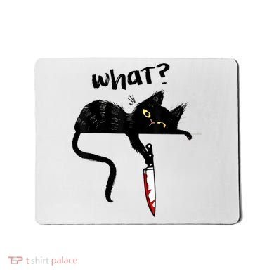 Cat What? Funny Black Cat Shirt, Murderous Cat With Knife Cute Design Mousepad