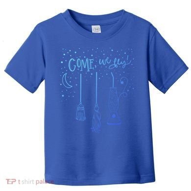 Come We Fly Halloween Hocus Fall Party Cute Gift Toddler T-Shirt