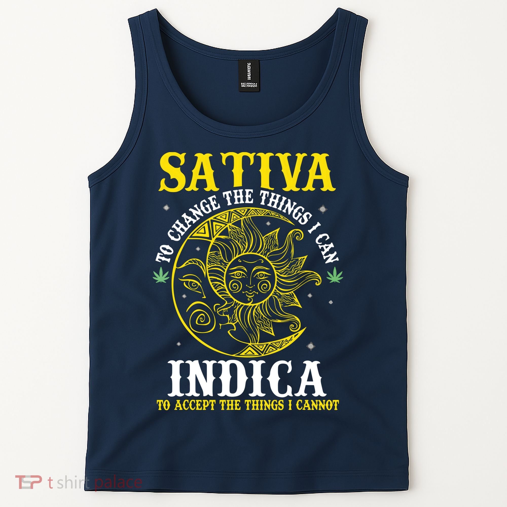 Cannabis Weed Fun Sativa To Change The Things I Can Indica Tank Top
