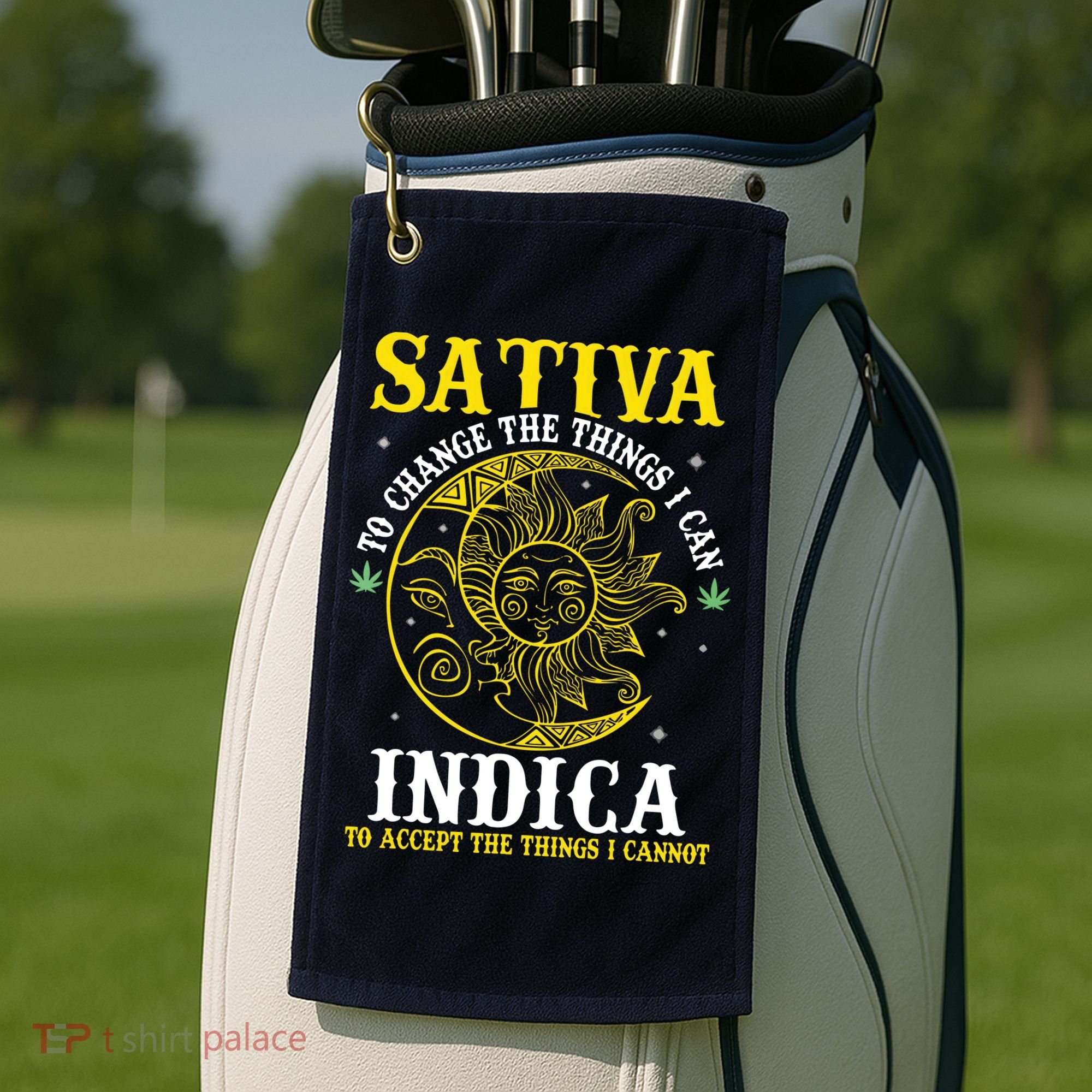 Cannabis Weed Fun Sativa To Change The Things I Can Indica Golf Towel
