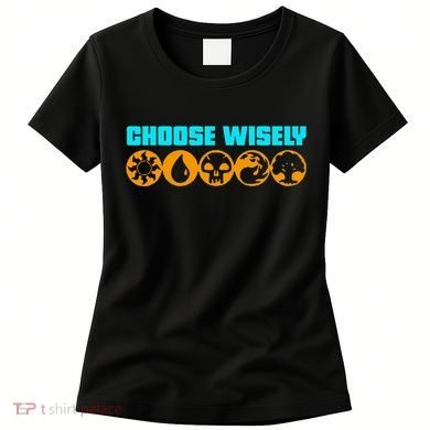 Choose Wisely Gamer M.A.N.A Symbols Gathering Magic Women's T-Shirt