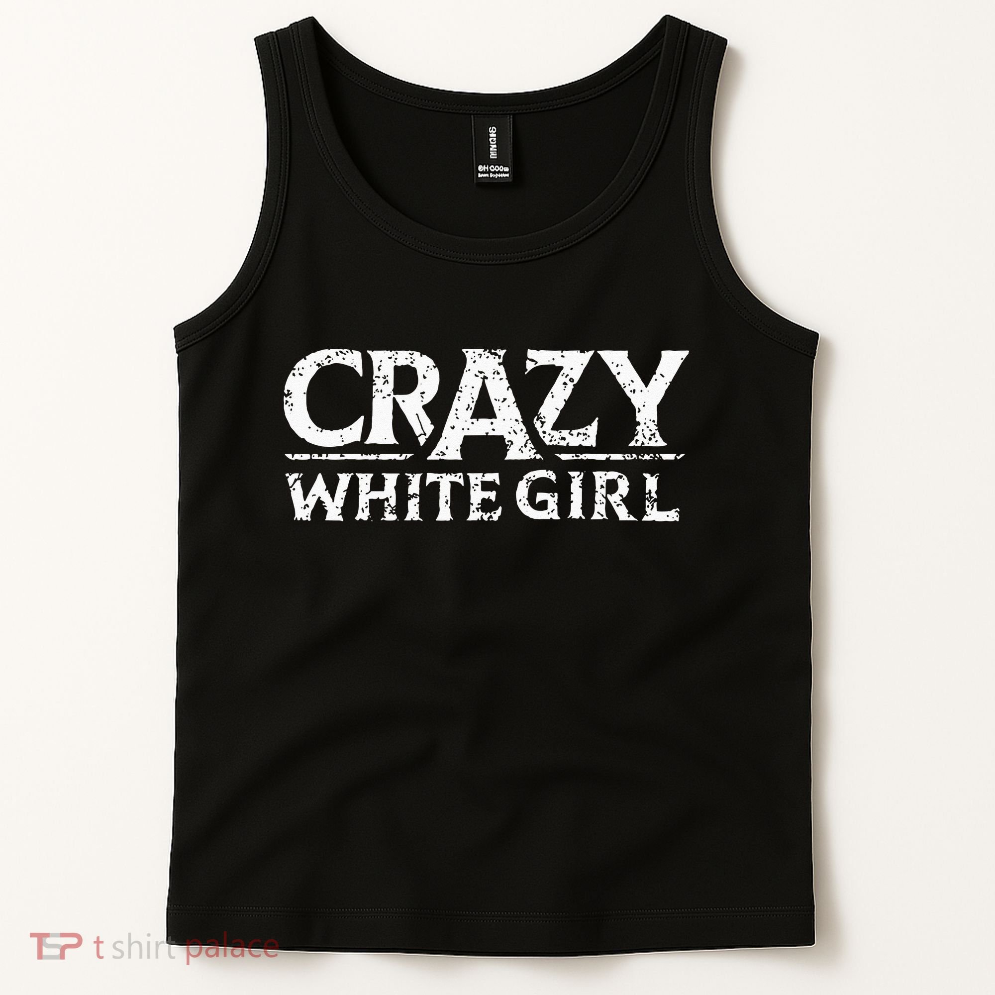 Crazy White Girl Funny Girl Saying Tank Top