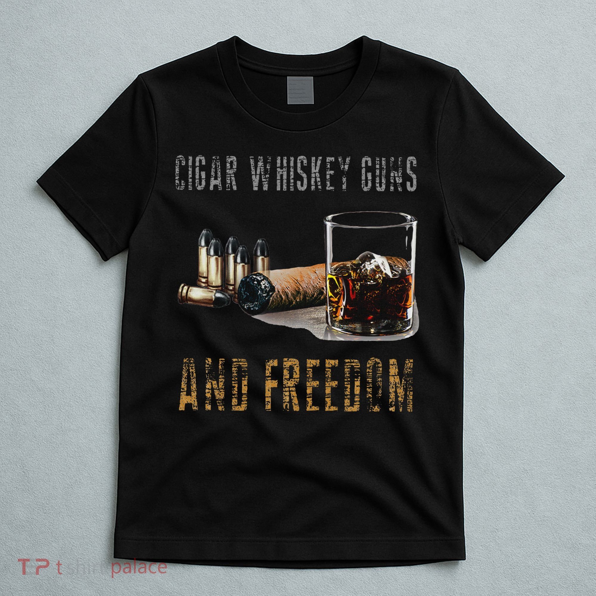 Cigars Whiskey Guns & Freedom Funny Vintage T-Shirt