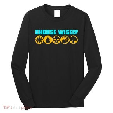 Choose Wisely Gamer Mana Symbols Gathering Magic Long Sleeve Shirt