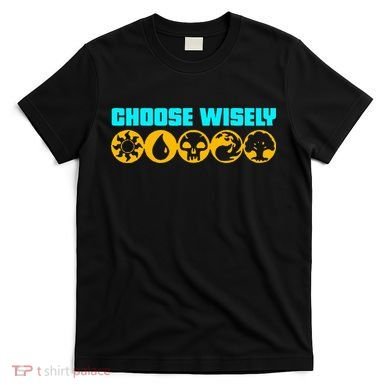 Choose Wisely Gamer Mana Symbols Gathering Magic T-Shirt