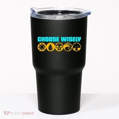 Choose Wisely Gamer Mana Symbols Gathering Magic Tumbler