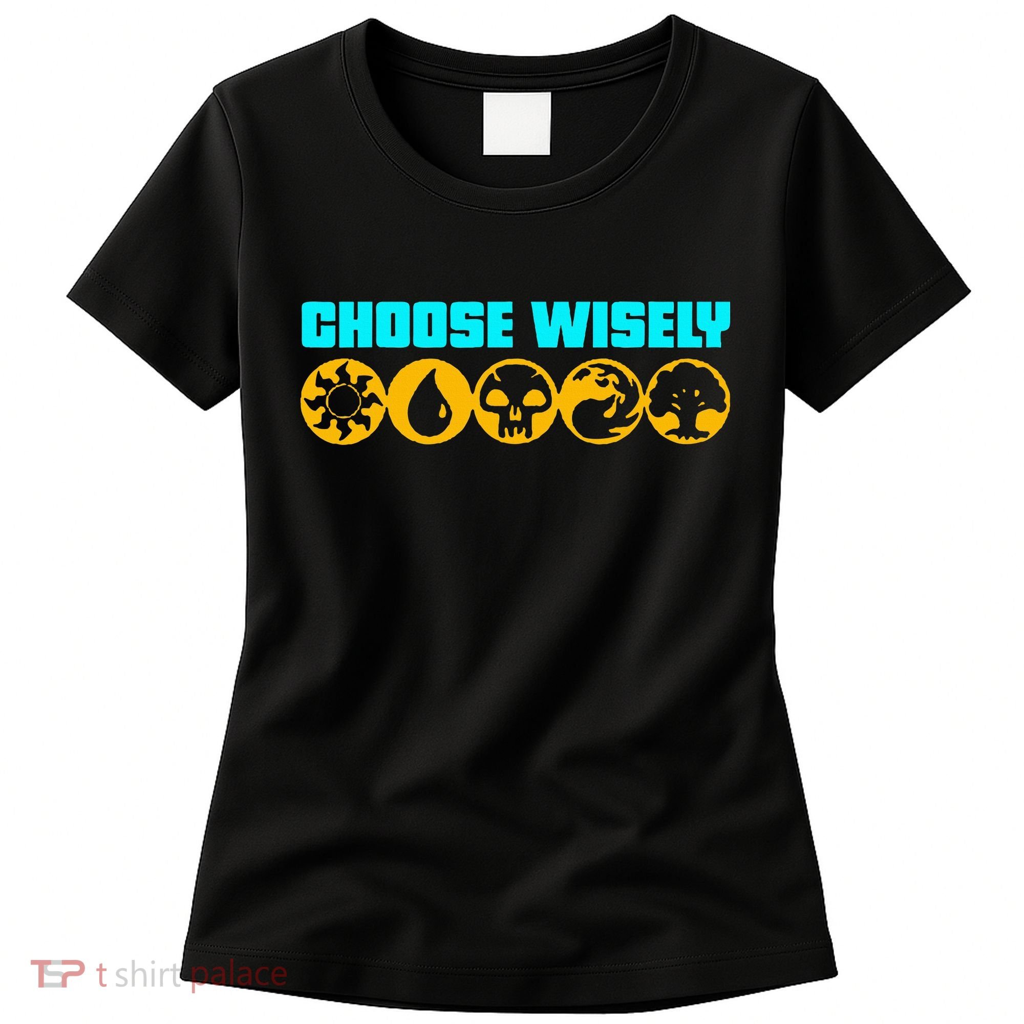 Choose Wisely Gamer Mana Symbols Gathering Magic Women's T-Shirt