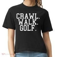 Crawl Walk Golf Funny Sports Golfing Golfer Comfort Colors Boxy T-Shirt thumb 0