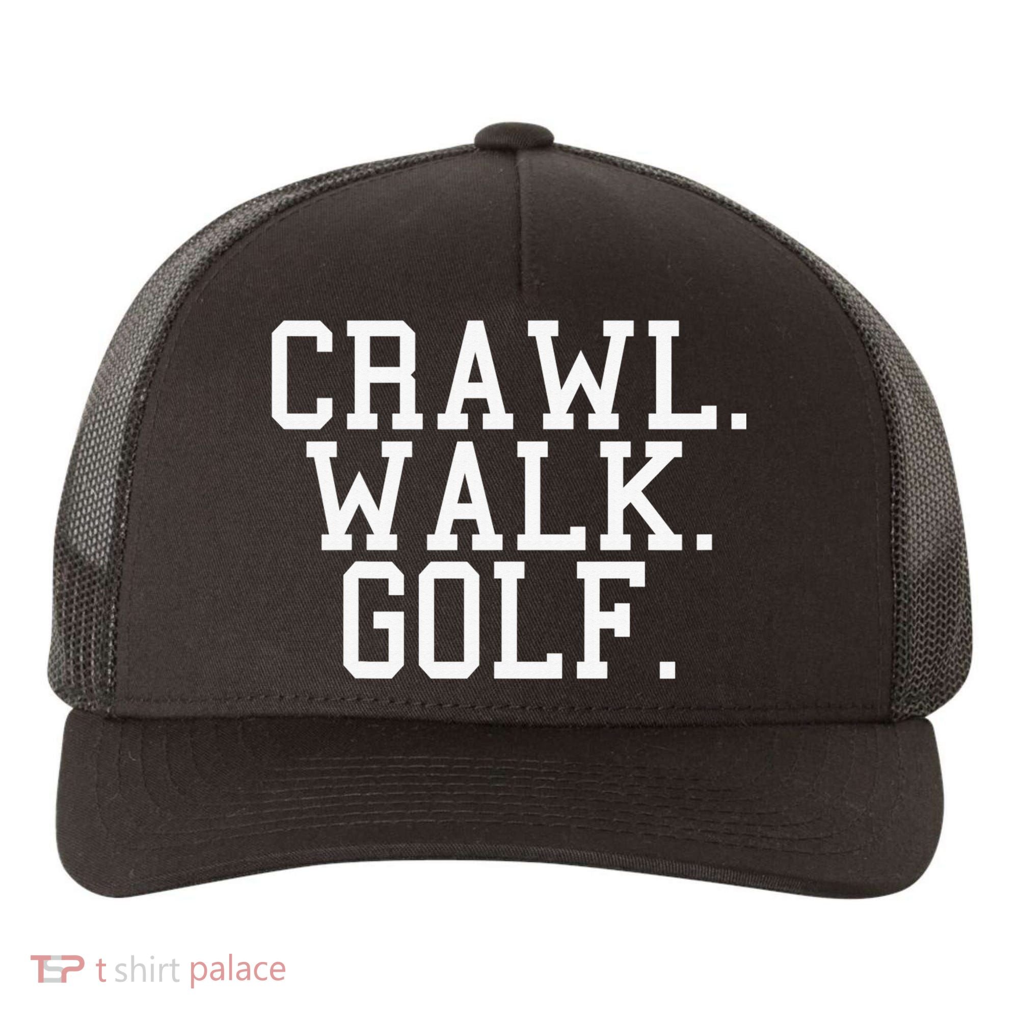 Crawl Walk Golf Funny Sports Golfing Golfer Yupoong Adult 5-Panel Trucker Hat