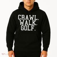 Crawl Walk Golf Funny Sports Golfing Golfer Hoodie thumb 2