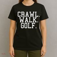 Crawl Walk Golf Funny Sports Golfing Golfer T-Shirt thumb 4