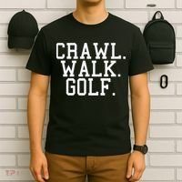 Crawl Walk Golf Funny Sports Golfing Golfer T-Shirt thumb 6