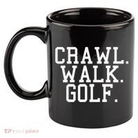 Crawl Walk Golf Funny Sports Golfing Golfer 11oz C Handle Ceramic Mug thumb 2