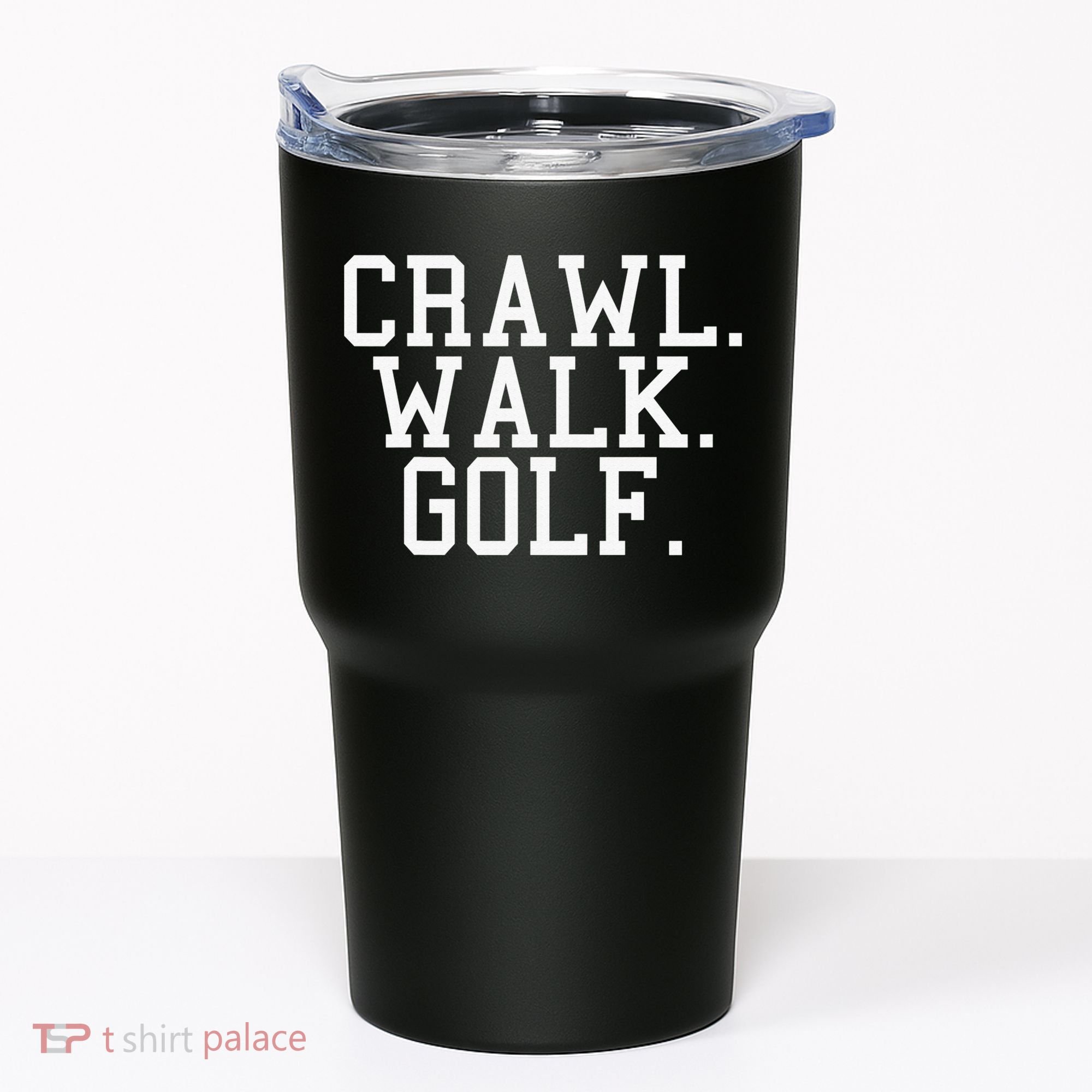Crawl Walk Golf Funny Sports Golfing Golfer Tumbler