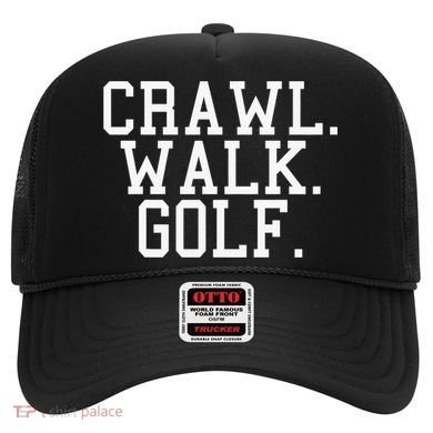 Crawl Walk Golf Funny Sports Golfing Golfer Hat