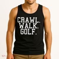 Crawl Walk Golf Funny Sports Golfing Golfer Tank Top thumb 3
