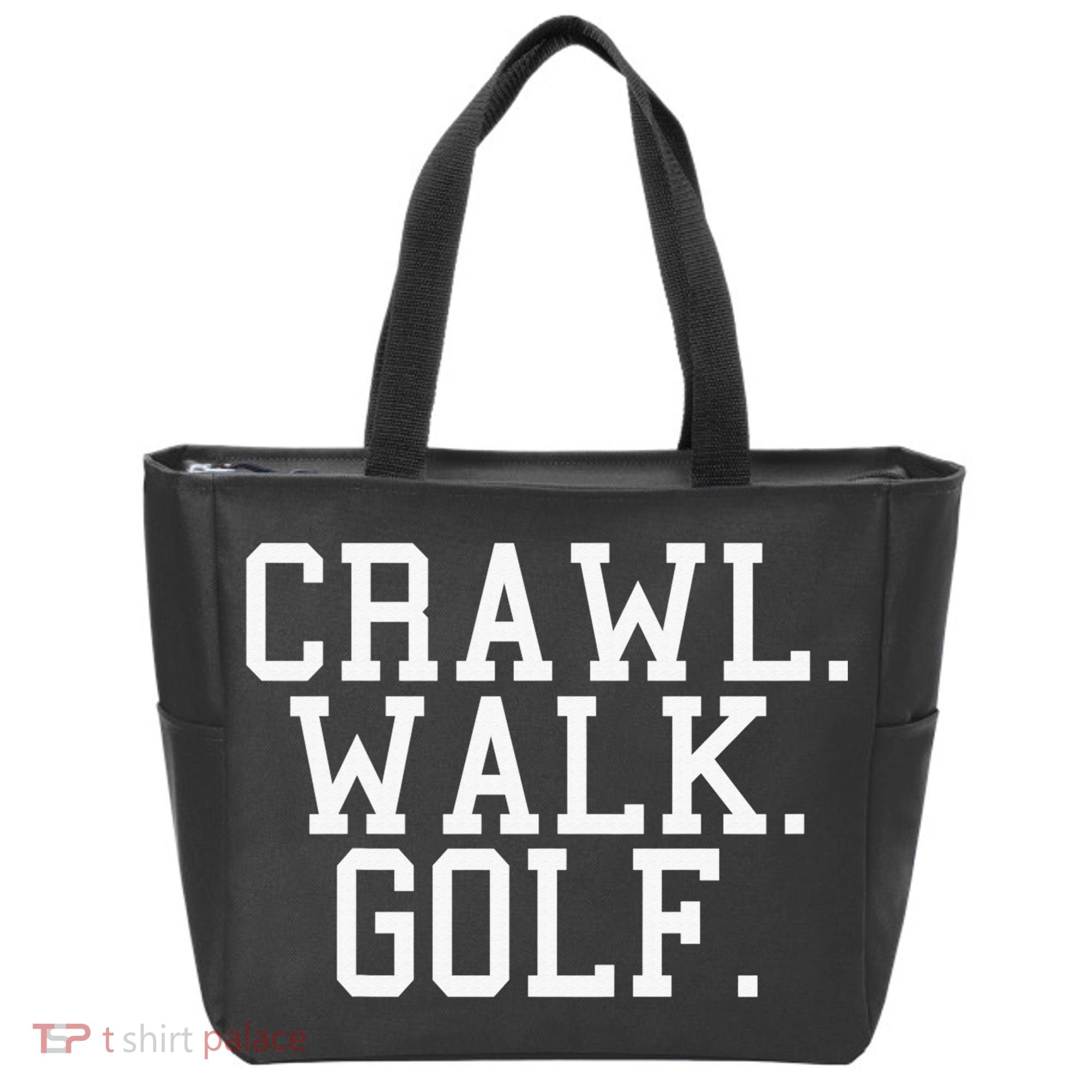 Crawl Walk Golf Funny Sports Golfing Golfer Tote Bag