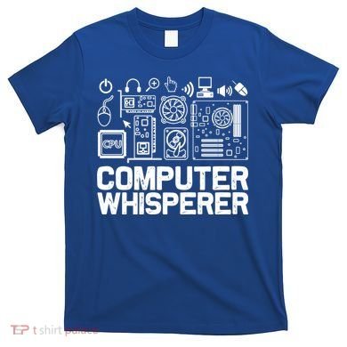 Computer Whisperer Gift It Nerds Geek Great Gift T-Shirt