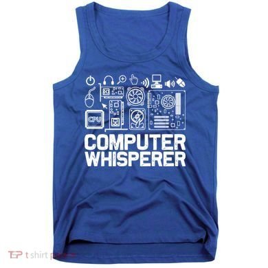 Computer Whisperer Gift It Nerds Geek Great Gift Tank Top