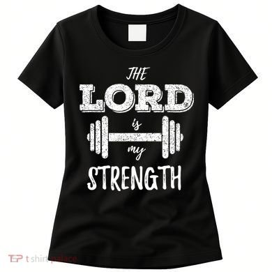 Christian Workout Gym Lord Is My Strength Women's T-Shirt