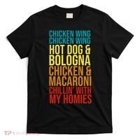 Chicken Wing Hot Dog Macaroni and Chilin With My Homies T-Shirt thumb 0