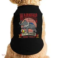 Carnival Warning Its A Circus Here Today Elephant Circus Doggie Tank thumb 0