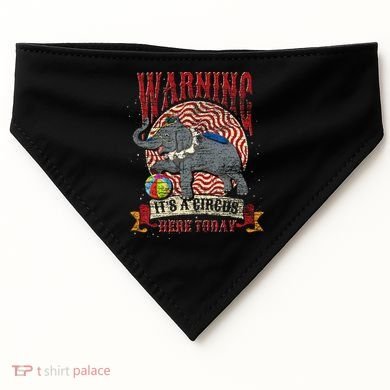 Carnival Warning Its A Circus Here Today Elephant Circus USA-Made Doggie Bandana