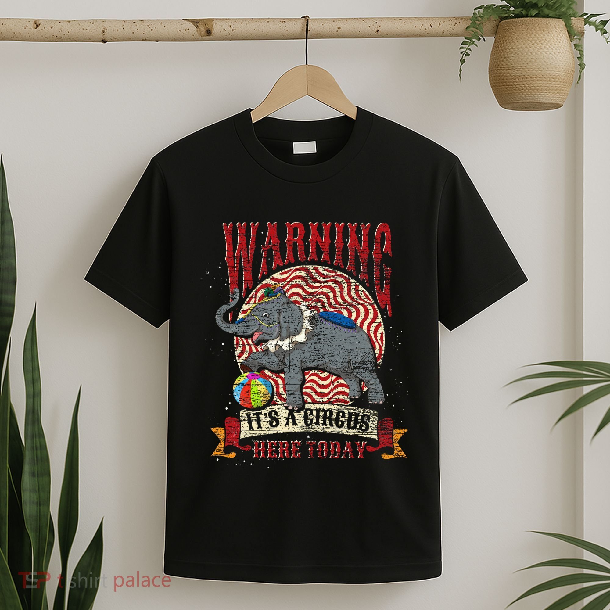 Carnival Warning Its A Circus Here Today Elephant Circus T-Shirt