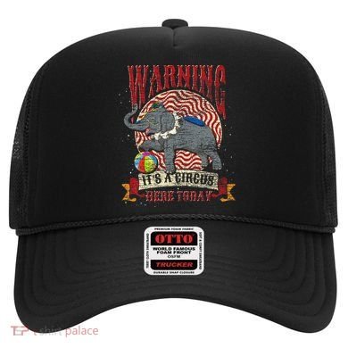 Carnival Warning Its A Circus Here Today Elephant Circus Hat