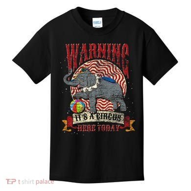 Carnival Warning Its A Circus Here Today Elephant Circus Kids T-Shirt