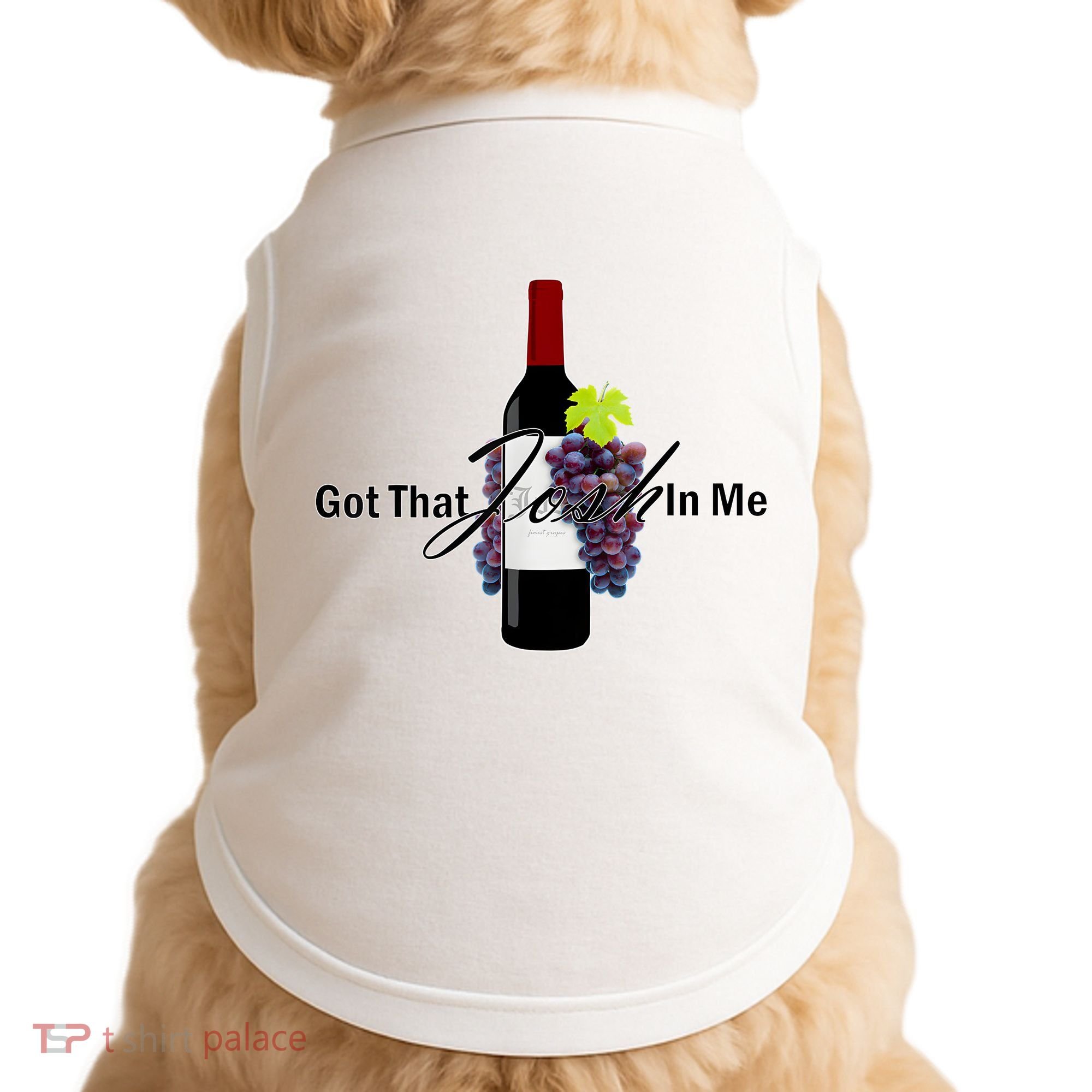 Classy Wine In Me Got That Josh In Me Funny Doggie Tank