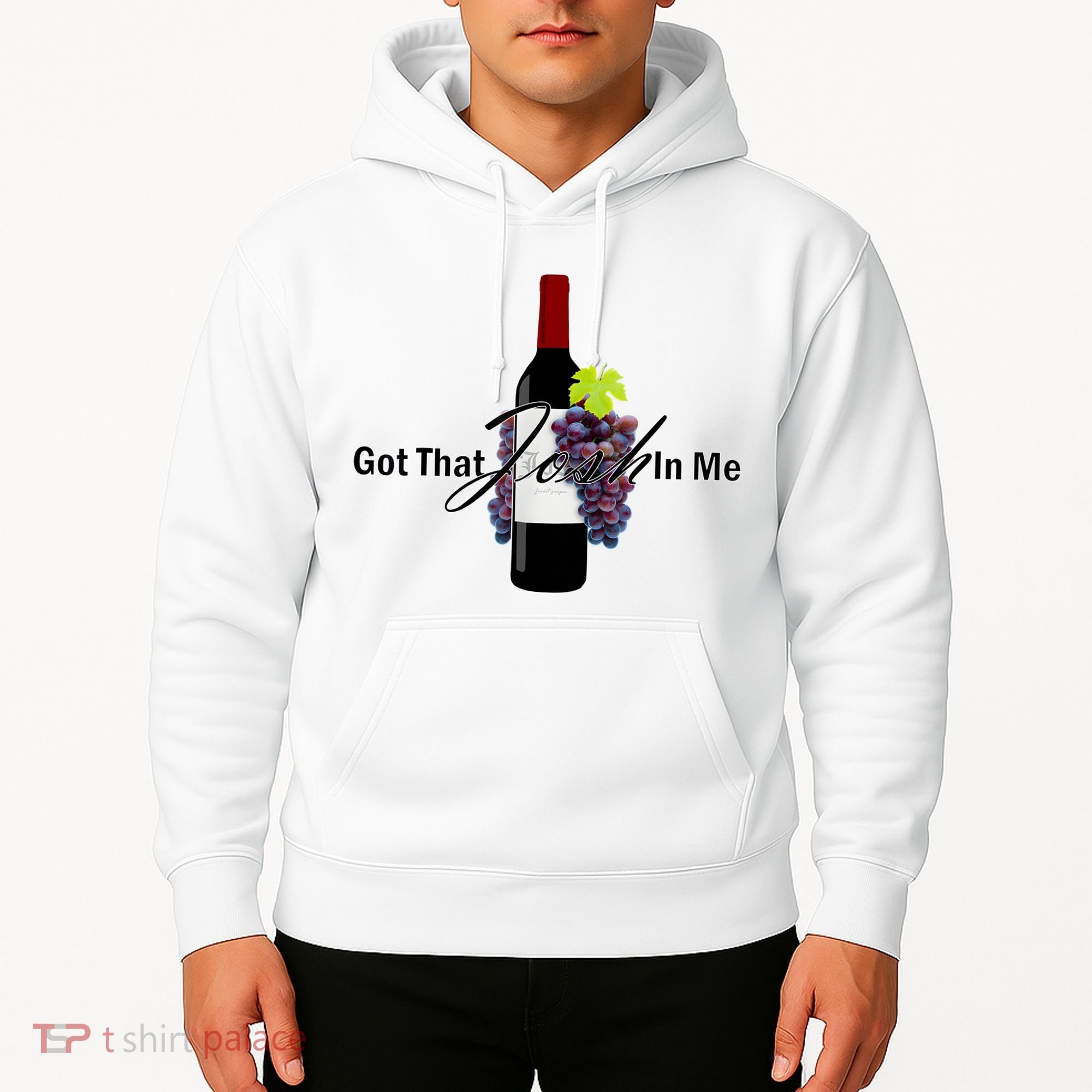 Classy Wine In Me Got That Josh In Me Funny Hoodie