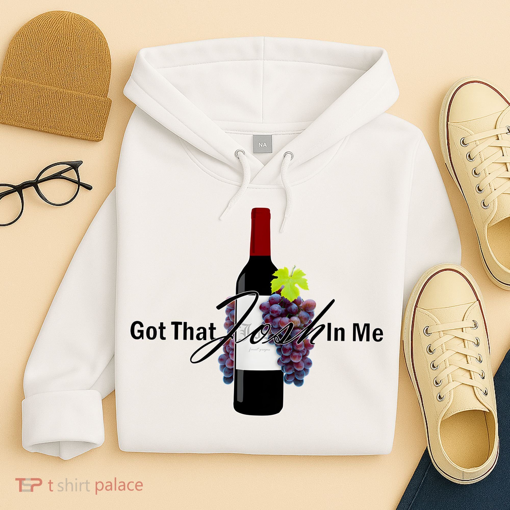 Classy Wine In Me Got That Josh In Me Funny Hoodie