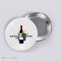 Classy Wine In Me Got That Josh In Me Funny Button thumb 0