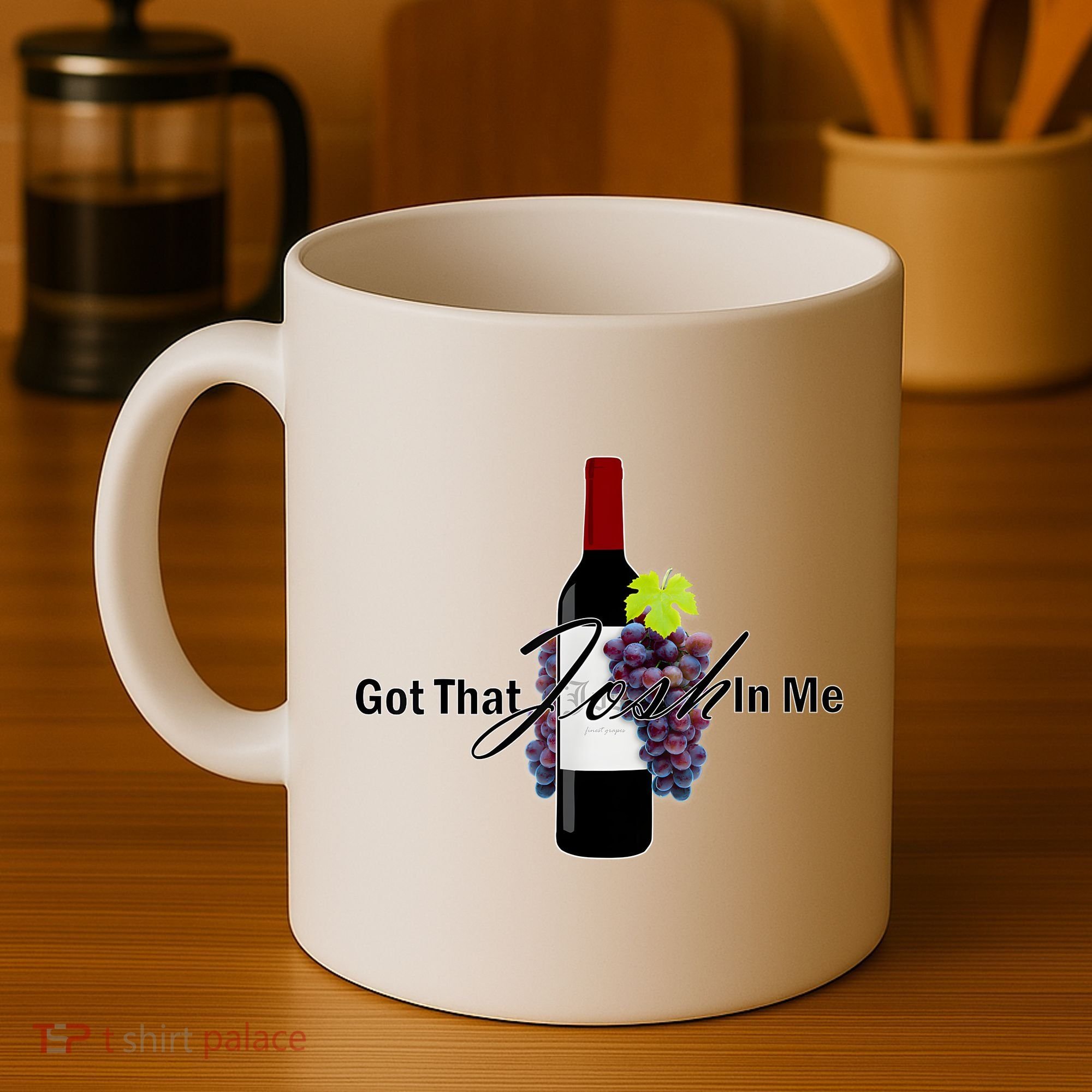 Classy Wine In Me Got That Josh In Me Funny Coffee Mug