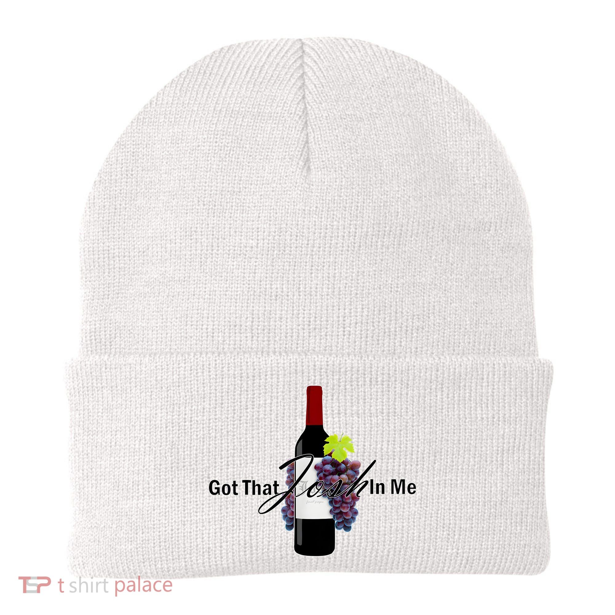 Classy Wine In Me Got That Josh In Me Funny Beanie
