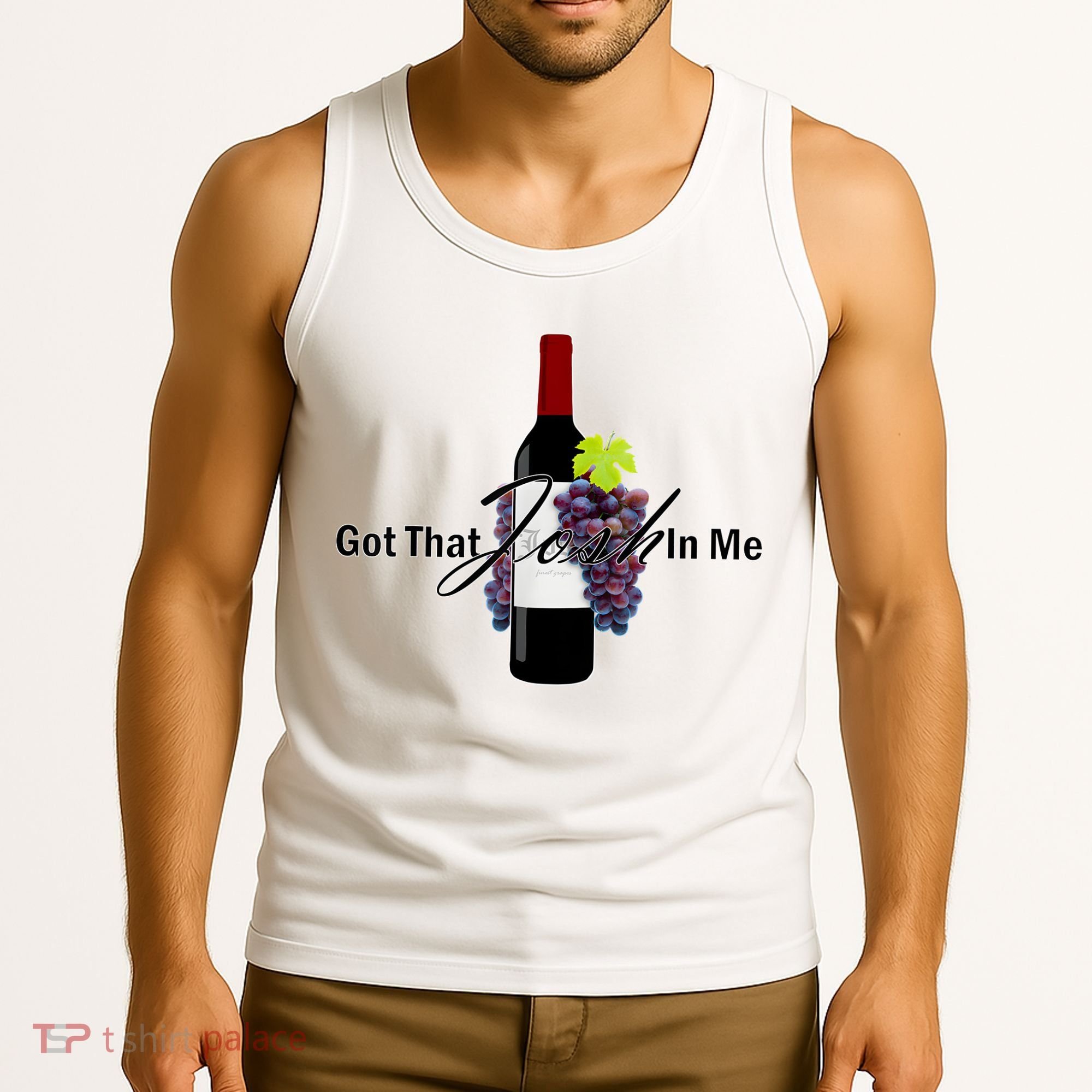 Classy Wine In Me Got That Josh In Me Funny Tank Top
